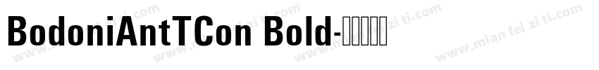 BodoniAntTCon Bold字体转换